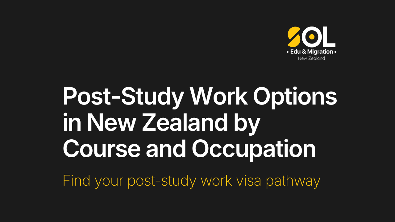 Guide to post-study work options in New Zealand by course and occupation, helping international students find their post-study work visa pathway.
